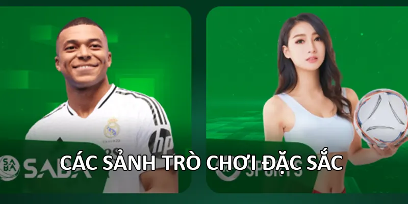Các sảnh trò chơi đặc sắc