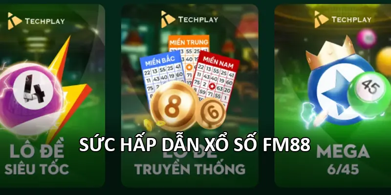 Sức hấp dẫn xổ số FM88